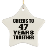 47th Anniversary Cheers To 47 Years Together - Star Ornament