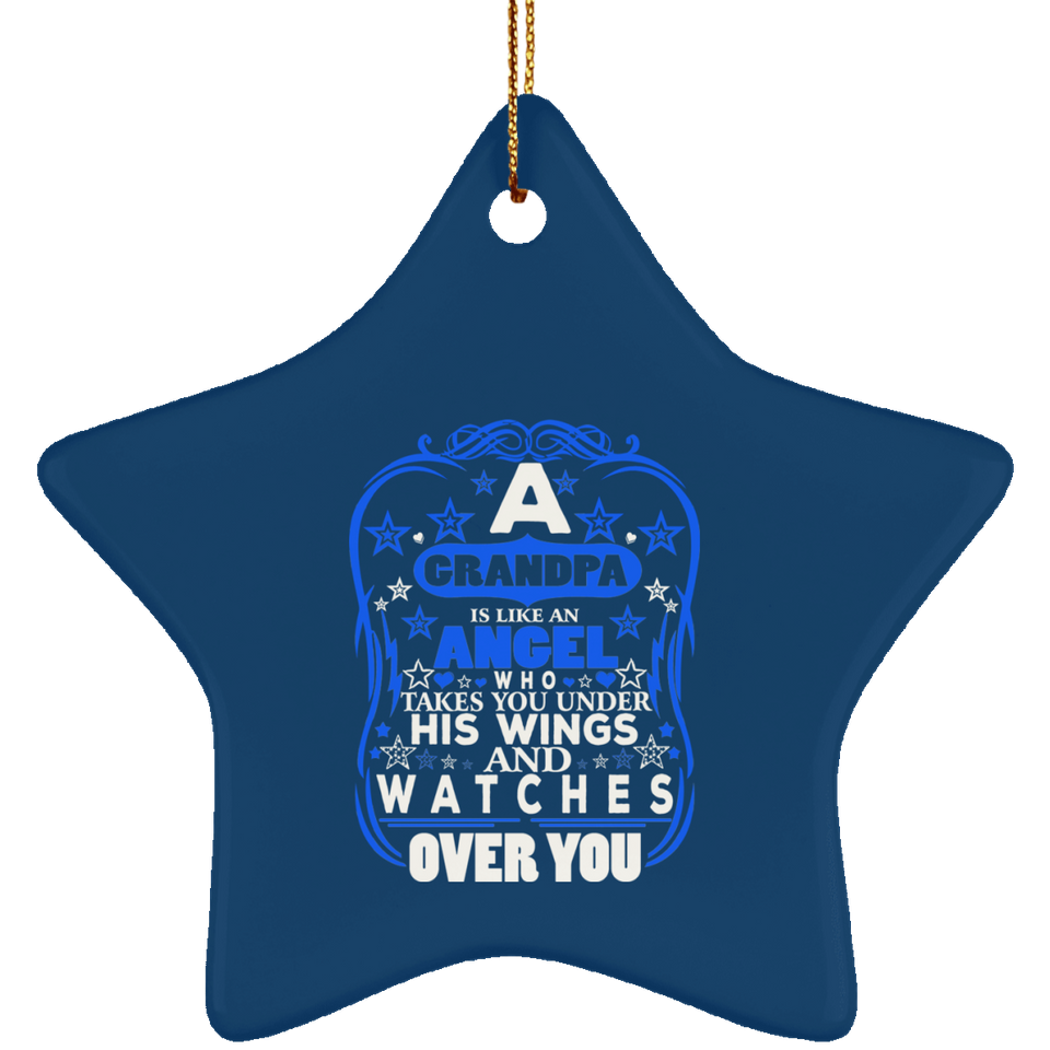 Grandpa Is Like An Angel Takes You Under His Wings - Star Ornament
