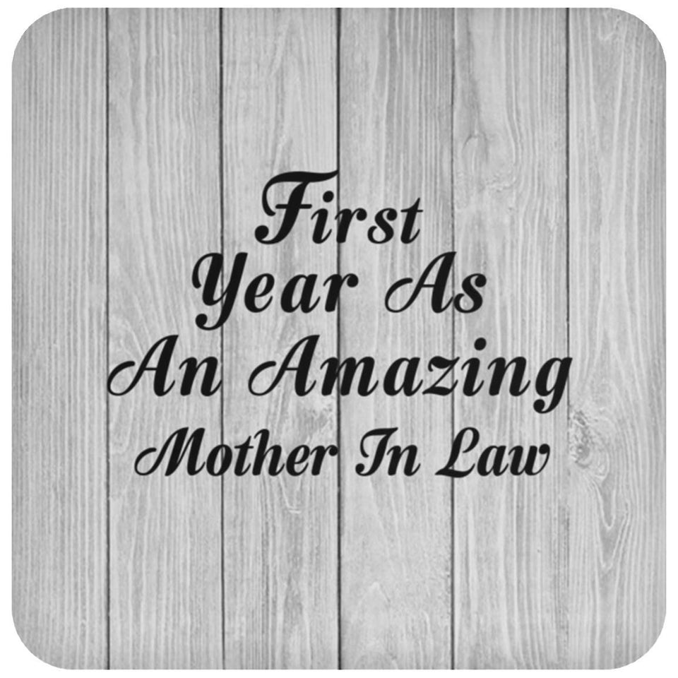 First Year As An Amazing Mother In Law - Drink Coaster F
