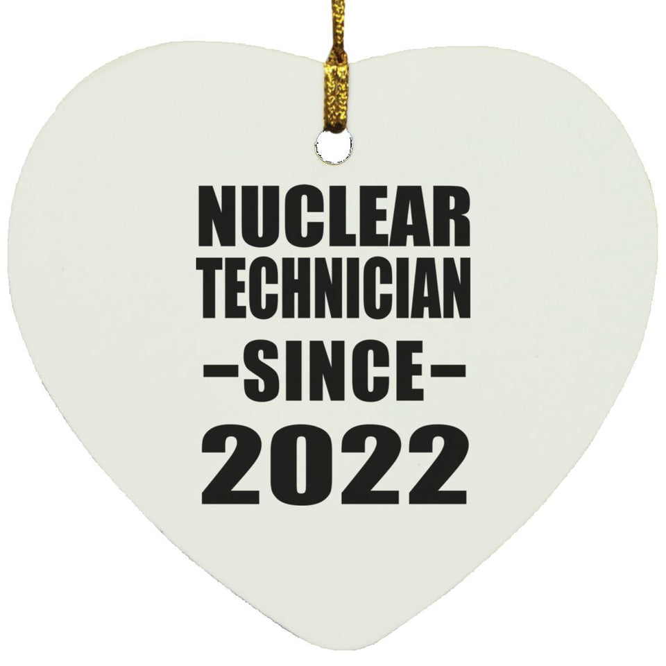 Nuclear Technician Since 2022 - Heart Ornament