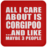 All I Care About Is Corgipoo - Drink Coaster