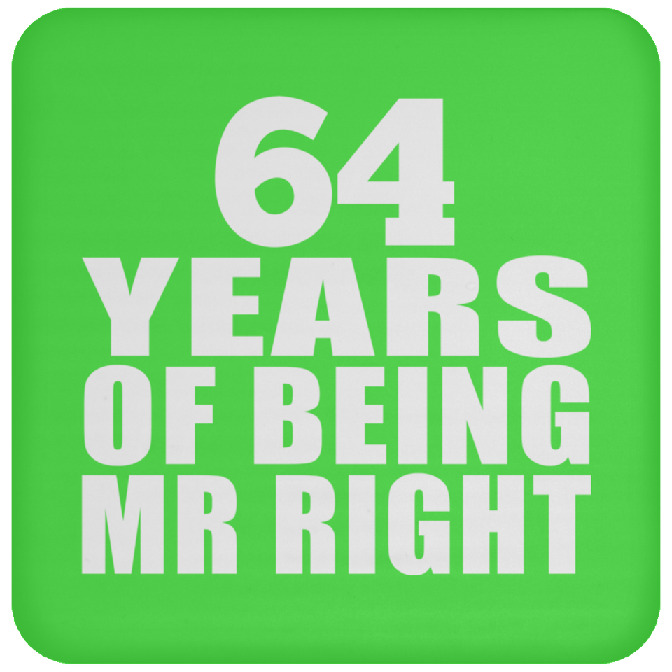 64th Anniversary 64 Years Of Being Mr Right - Drink Coaster