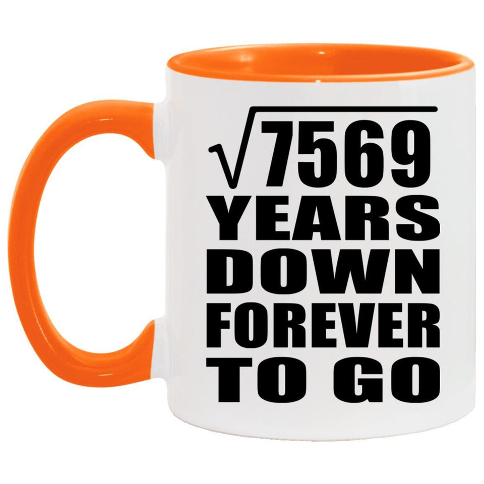 87th Anniversary Square Root of 7569 Years Down Forever To Go - 11oz Accent Mug Orange