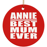 Annie Best Mum Ever - Circle Ornament
