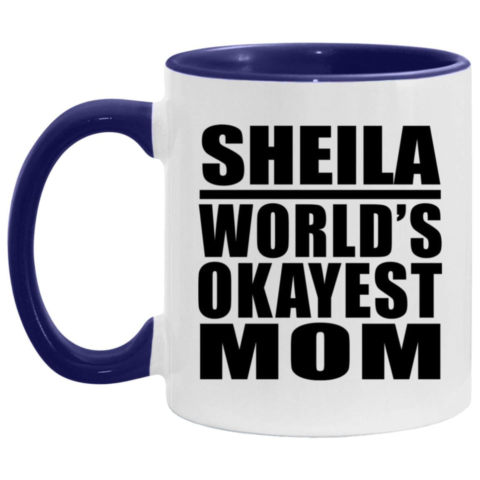 Sheila World's Okayest Mom - 11oz Accent Mug Purple