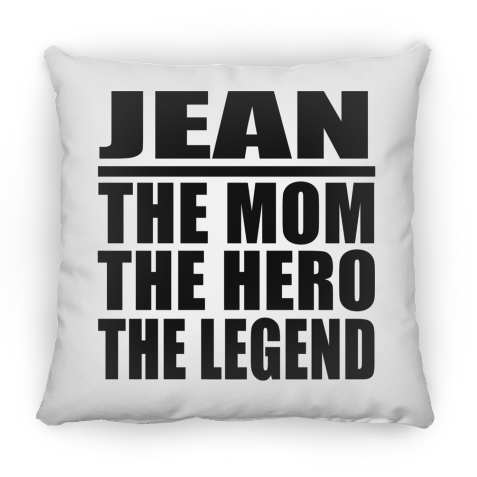Jean The Mom The Hero The Legend - Throw Pillow