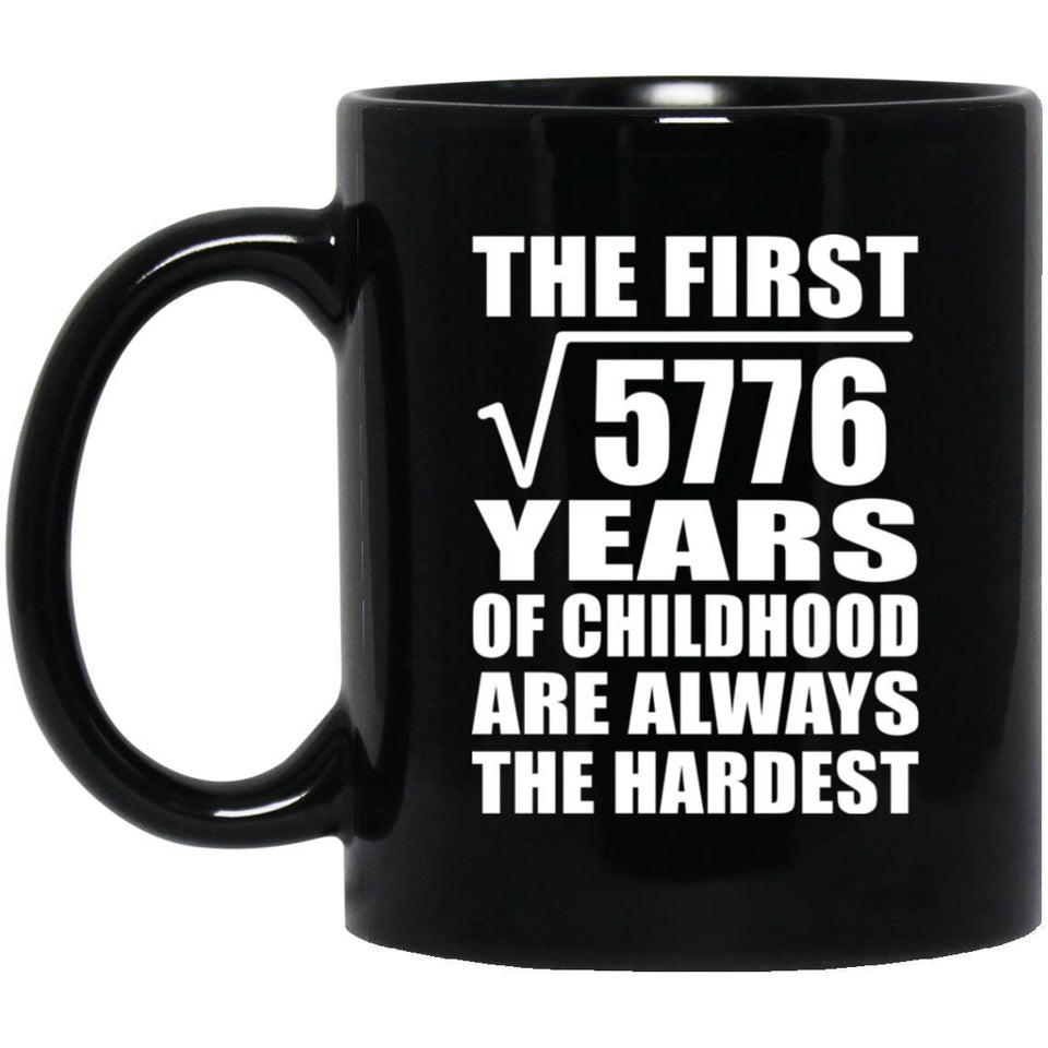 76th Birthday Square Root of 5776 Years of Childhood - 11oz Coffee Mug Black