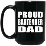 Proud Bartender Dad - 15oz Coffee Mug Black