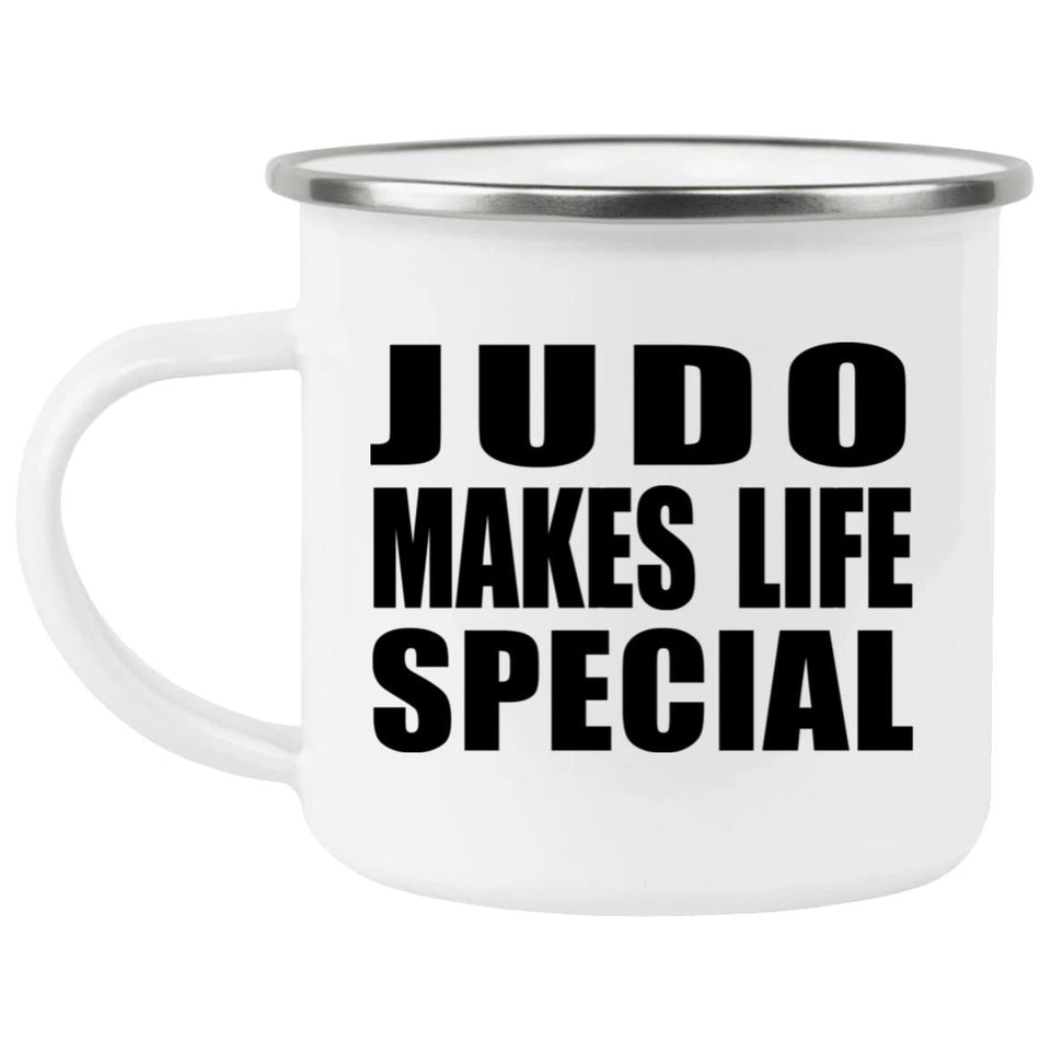 Judo Makes Life Special - 12oz Camping Mug