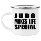 Judo Makes Life Special - 12oz Camping Mug