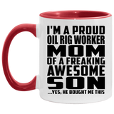 Proud Oil Rig Worker Mom Of Awesome Son - 11oz Accent Mug Red