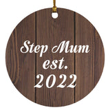 Step Mum Established EST. 2022 - Circle Ornament D