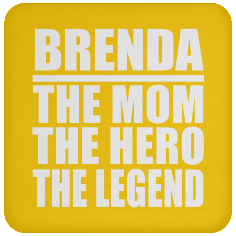 Brenda The Mom The Hero The Legend - Drink Coaster
