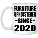 Furniture Upholsterer Since 2020 - 11oz Coffee Mug