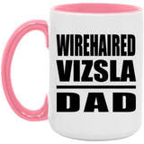 Wirehaired Vizsla Dad - 15oz Accent Mug Pink