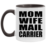 Mom Wife Mail Carrier - 11oz Accent Mug Black