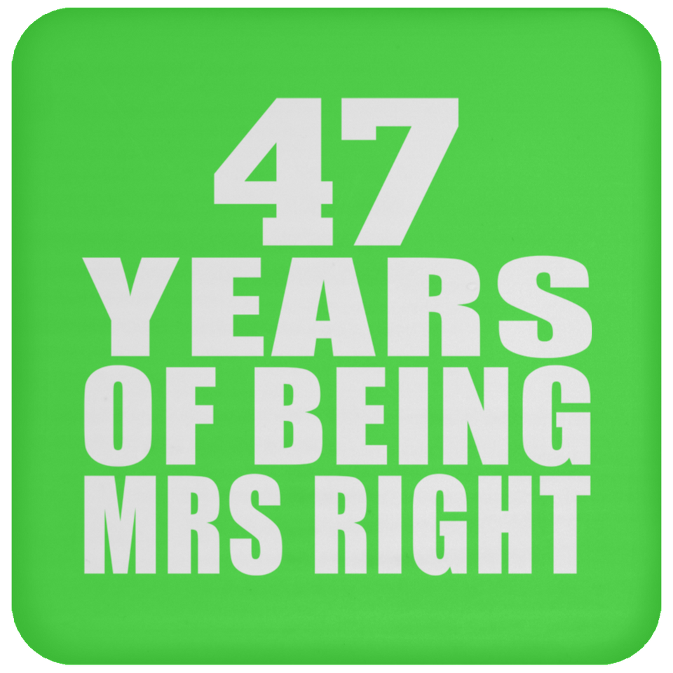 47th Anniversary 47 Years Of Being Mrs Right - Drink Coaster