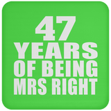 47th Anniversary 47 Years Of Being Mrs Right - Drink Coaster
