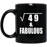 7th Birthday Square Root of 49 & Fabulous - 11oz Coffee Mug Black