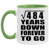 22nd Anniversary Square Root of 484 Years Down Forever To Go - 11oz Accent Mug Green