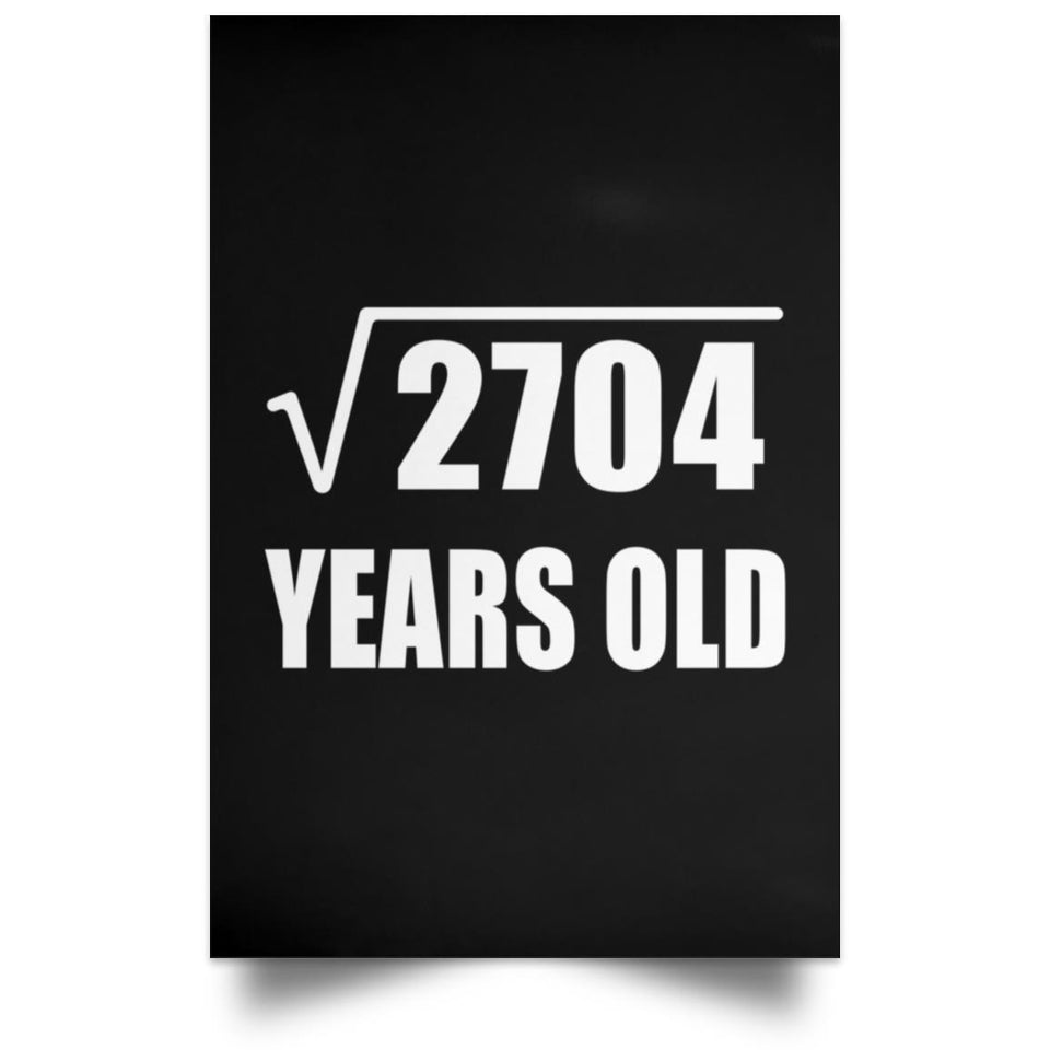 52nd Birthday Square Root of 2704 Years Old - Poster Portrait