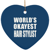 World's Okayest Hair Stylist - Heart Ornament