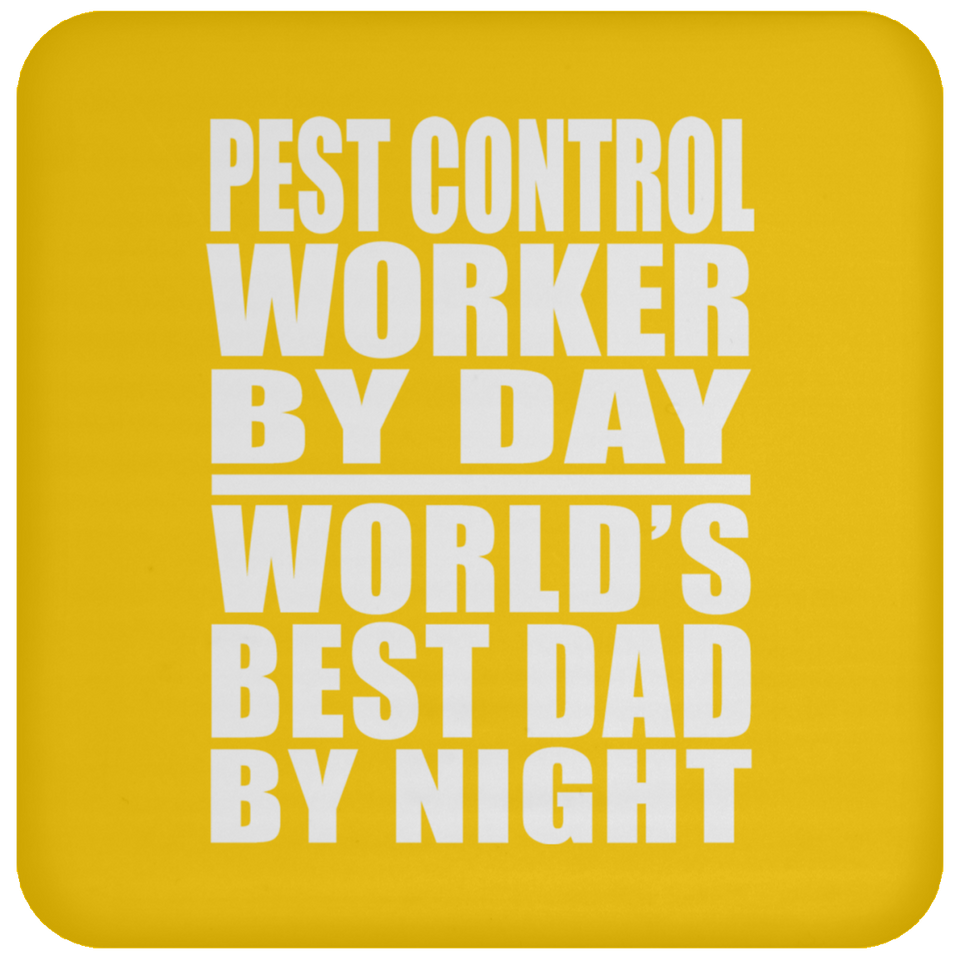 Pest Control Worker By Day World's Best Dad By Night - Drink Coaster