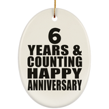 Happy 6th Anniversary 6 Years & Counting - Oval Ornament