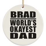 Brad World's Okayest Dad - Circle Ornament