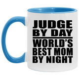 Judge By Day World's Best Mom By Night - 11oz Accent Mug Blue