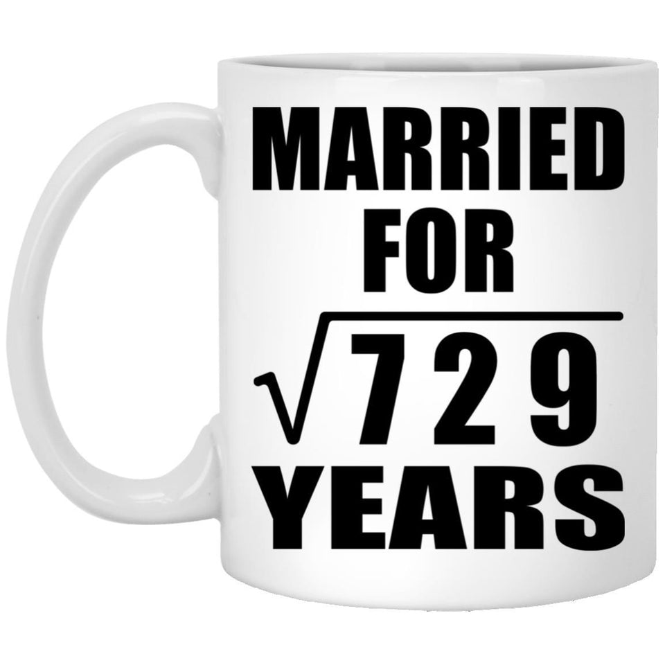 27th Anniversary Married For Square Root of 729 Years - 11oz Coffee Mug