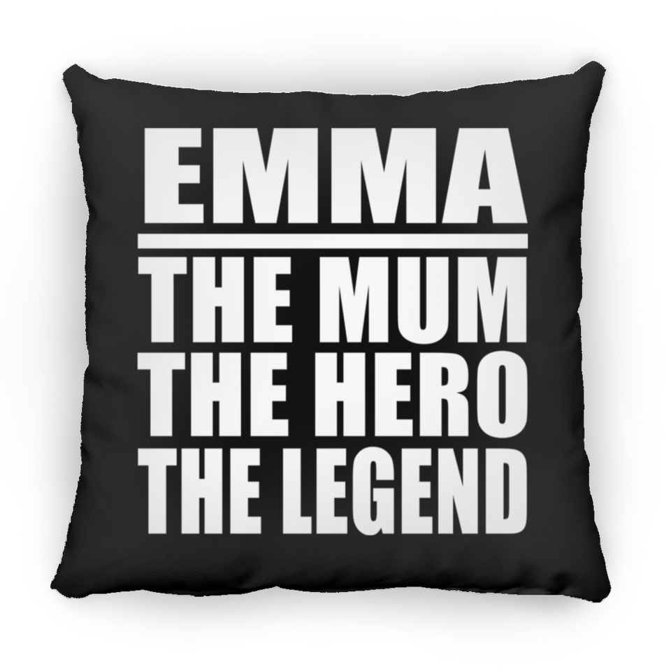 Emma The Mum The Hero The Legend - Throw Pillow Black