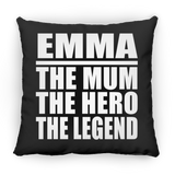 Emma The Mum The Hero The Legend - Throw Pillow Black