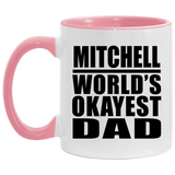 Mitchell World's Okayest Dad - 11oz Accent Mug Pink