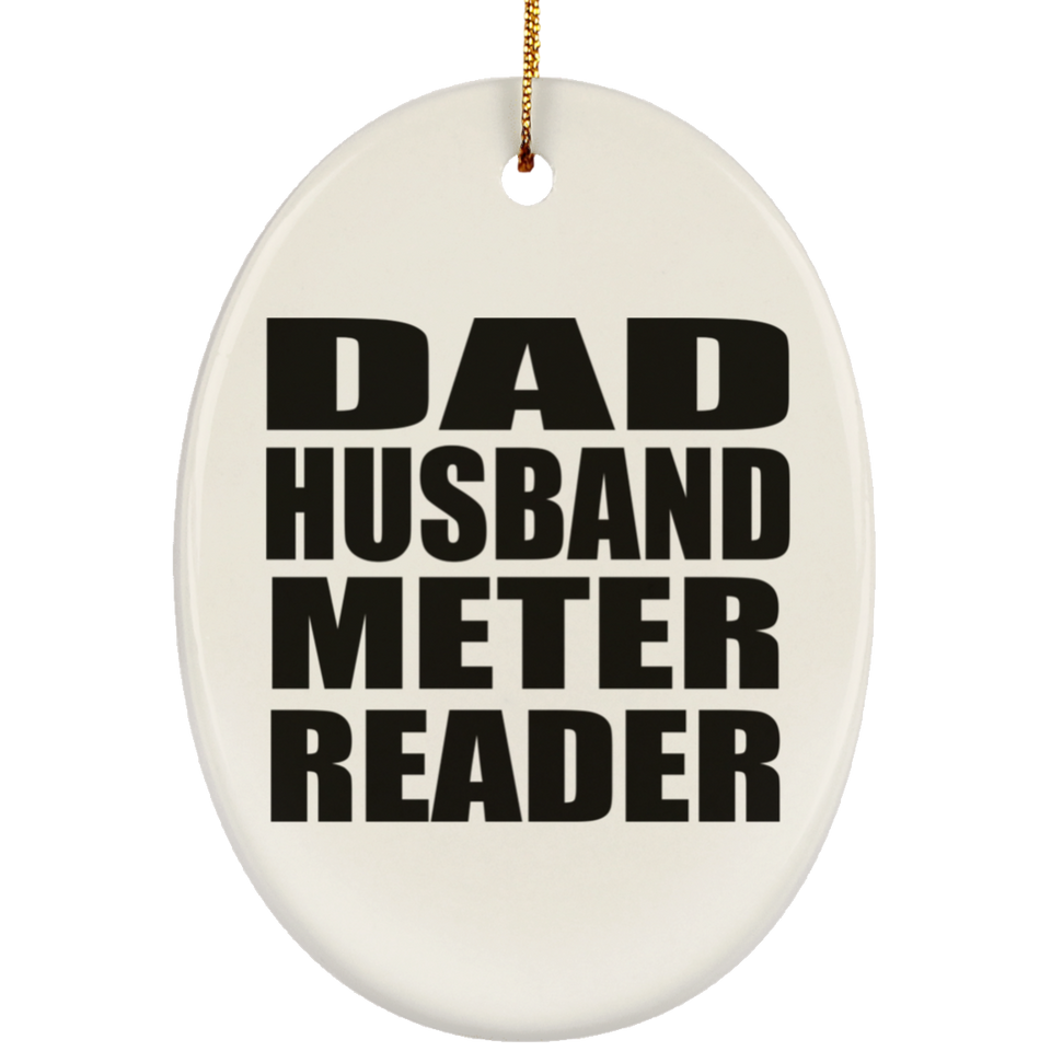 Dad Husband Meter Reader - Oval Ornament