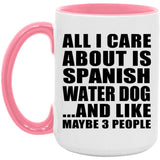 All I Care About Is Spanish Water Dog - 15oz Accent Mug Pink