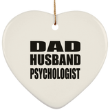 Dad Husband Psychologist - Heart Ornament