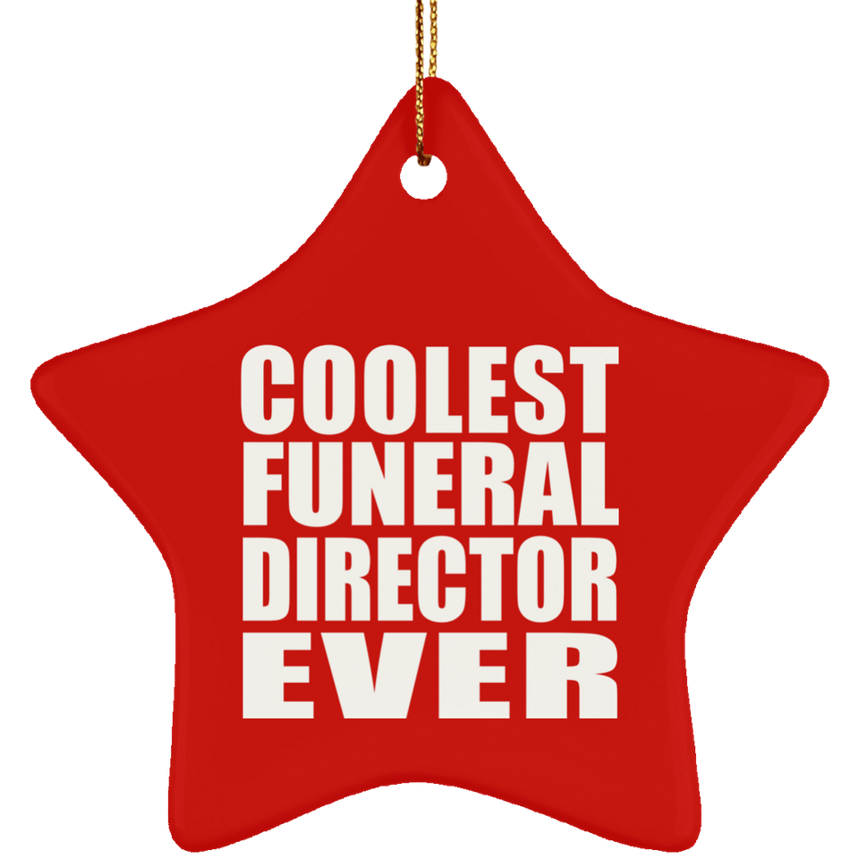 Coolest Funeral Director Ever - Star Ornament