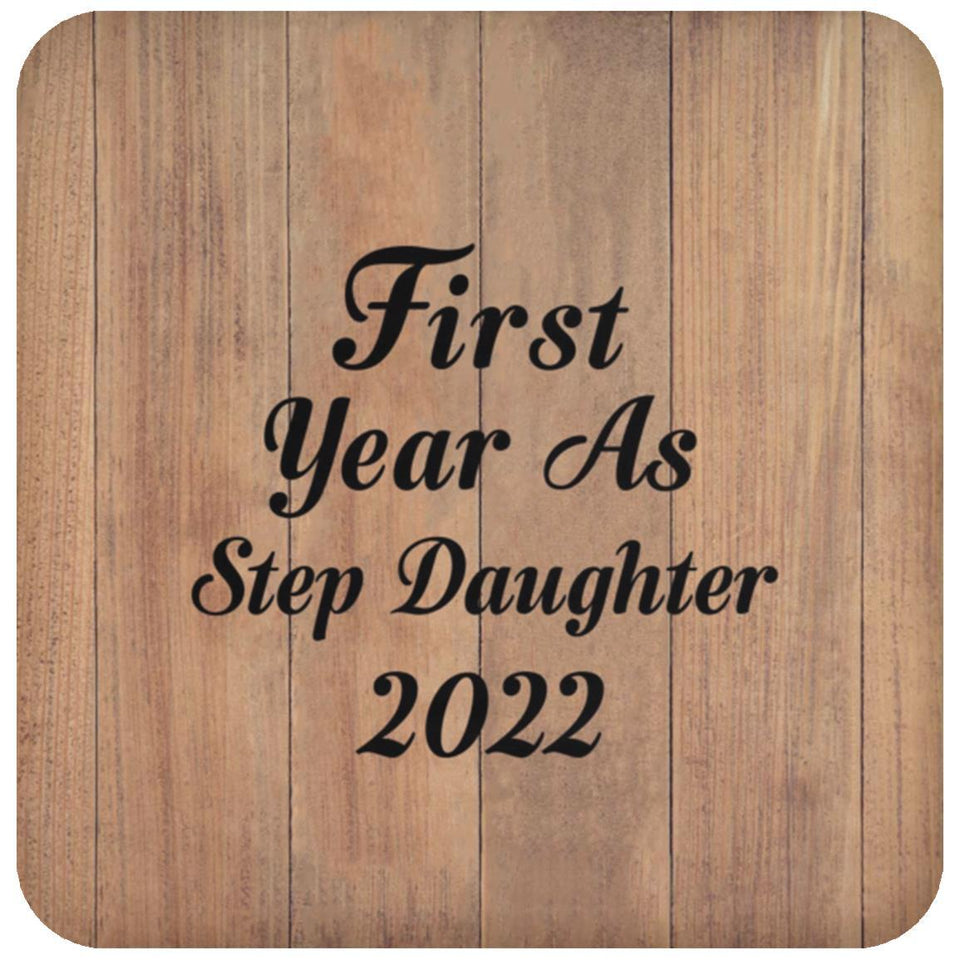 First Year As Step Daughter 2022 - Drink Coaster C