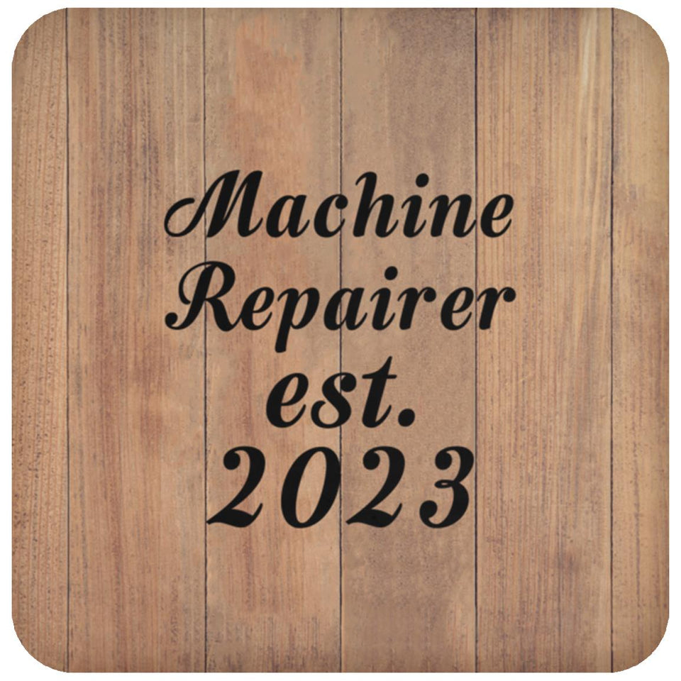 Machine Repairer Established Est. 2023 - Drink Coaster C