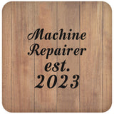 Machine Repairer Established Est. 2023 - Drink Coaster C