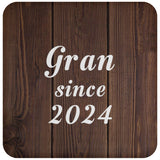 Gran Since 2024 - Drink Coaster D