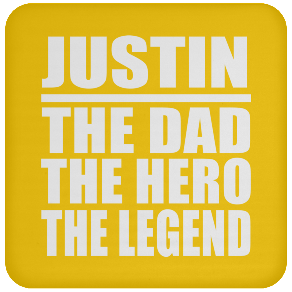 Justin The Dad The Hero The Legend - Drink Coaster