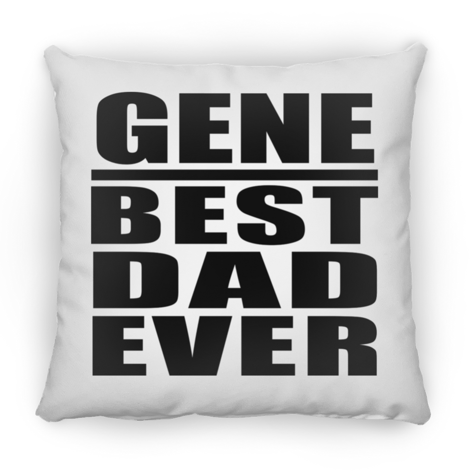 Gene Best Dad Ever - Throw Pillow