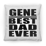 Gene Best Dad Ever - Throw Pillow