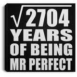52nd Anniversary Square Root of 2704 Years of Mr Perfect - Canvas Square