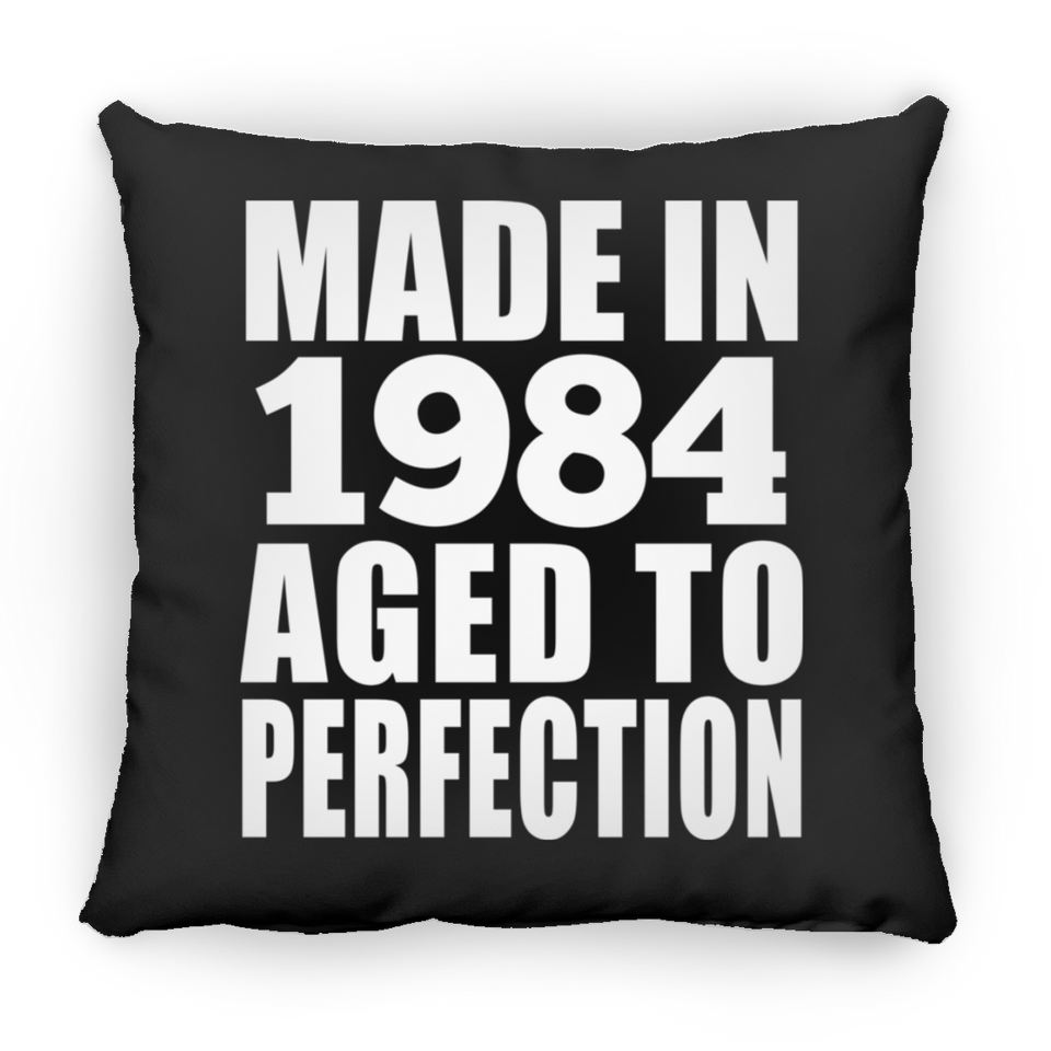 40th Birthday Made In 1984 Aged to Perfection - Throw Pillow Black