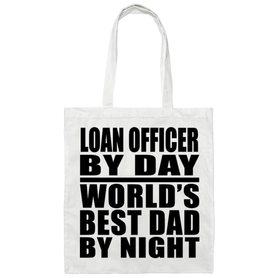 Loan Officer By Day World's Best Dad By Night - Tote Bag White