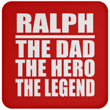 Ralph The Dad The Hero The Legend - Drink Coaster