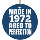 52nd Birthday Made In 1972 Aged to Perfection - Circle Ornament